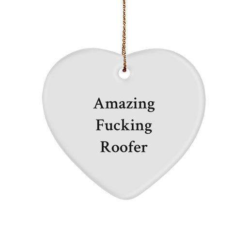 Funny Roofer Gifts from Men - Christmas Unique Gifts for Roofer Friends, Heart Ornament with Amazing F--king Roofer Quote, White MDF Material - Image 1