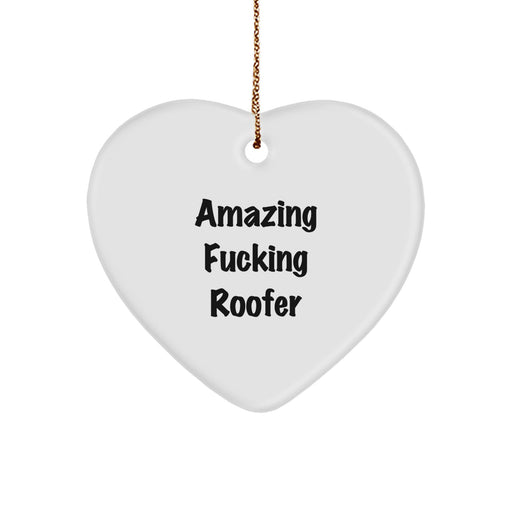 Funny Roofer Heart Ornament Gifts from Men to Roofer, Unique Christmas Unique Gifts for Roofer Lover, Heart Shaped Decoration - Image 1