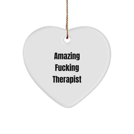Funny Therapist Gifts from Men, Heart Ornament Quote 'Amazing F--king Therapist', Christmas Unique Gifts for Therapist - Image 1