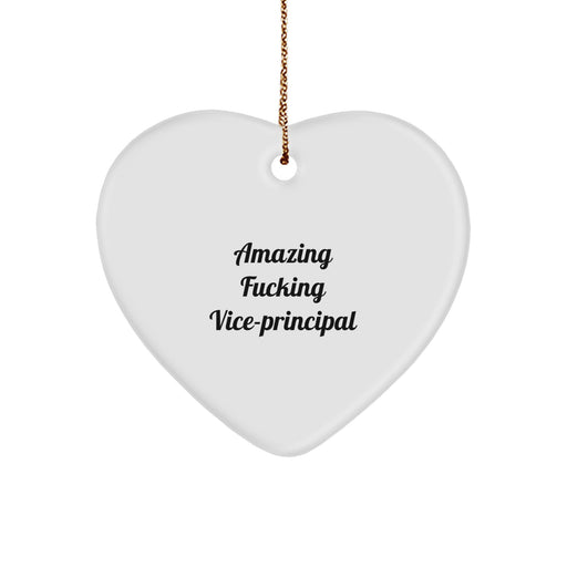 Funny Vice-principal Gifts, Amazing F--king Vice-principal Heart Ornament, Christmas Unique Gifts from Men to Vice-principal - Image 1