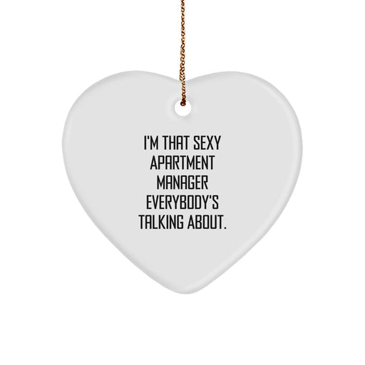 Funny Christmas Unique Gifts from Men to Apartment Manager - 'I'm That Sexy Apartment Manager Everybody's Talking About.' Heart Ornament, Perfect for Coworkers or Friends - Image 1