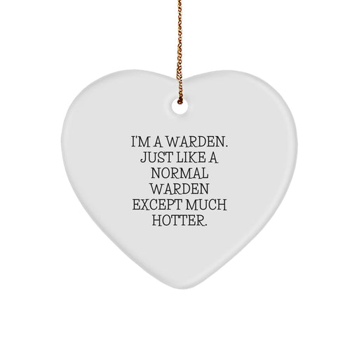 Warden Heart Ornament, Funny Quote, Christmas Unique Gifts from Friends, for Warden - Image 1
