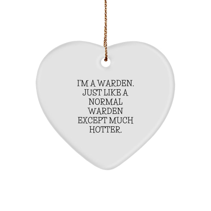 Warden Heart Ornament, Funny Quote, Christmas Unique Gifts from Friends, for Warden - Image 1