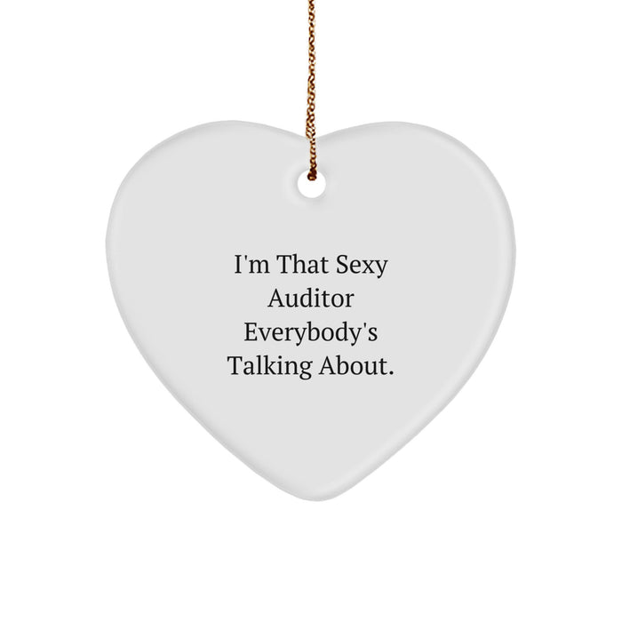Funny Auditor Gifts from Friends, Christmas Unique Gifts for Woman, Heart Ornament 'I'm That Sexy Auditor Everybody's Talking About.' - Image 1