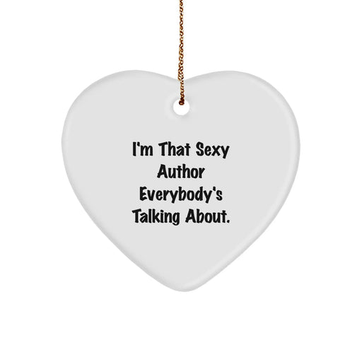 Funny Author Gifts from Friends, I'm That Sexy Author Everybody's Talking About. Christmas Unique Gifts for Author - Image 1