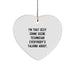 Crime Scene Technician Gifts from Friends, I'm That Sexy Crime Scene Technician Everybody's Talking About. Heart Ornament for Christmas - Image 1