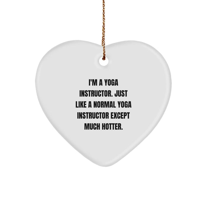 Yoga Instructor Gifts from Friends, Unique Christmas Heart Ornament, 'I'm A Yoga Instructor...' - Funny Christmas Decoration - Image 1