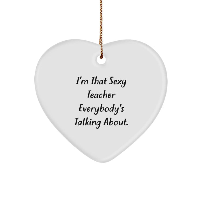 Funny Teacher Gift Ideas, Sexy Teacher Heart Ornament, Christmas Unique Gifts from Friends to Teachers - Image 1