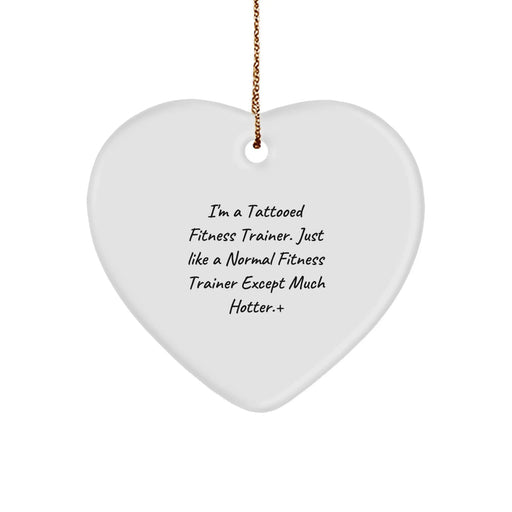 Fitness Trainer Heart Ornament, Funny Quote Gift for Friends, Unique Christmas Unique Gift for Men, Funny Holiday Gift for Fitness Trainer - Image 1