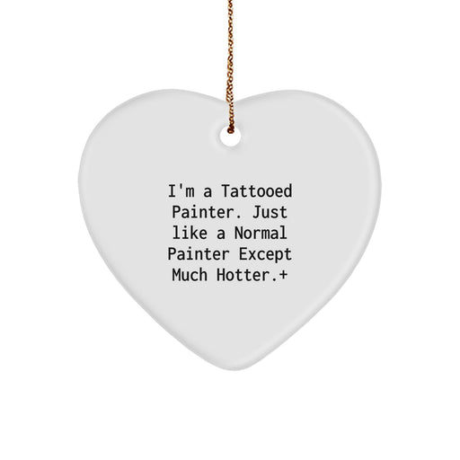 Funny Painter Gifts from Men for Painter Friends and Family - Heart Ornament, Unique Christmas Unique Gifts for Painter - Image 1