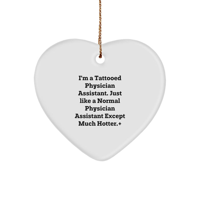 Funny Physician Assistant Gifts from Men for Women - Christmas Unique Heart Ornament for Physician Assistant Friends, Coworkers, Family - Tattooed Hot PA Present - Image 1