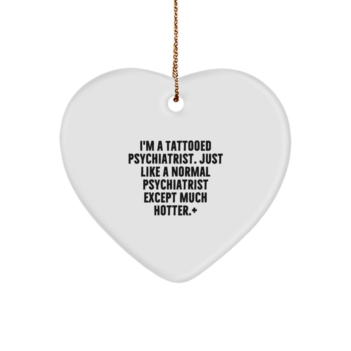 Unique Funny Psychiatrist Gifts from Men, Women, Coworkers, or Family - Heart Ornament for Christmas Unique Gifts - Image 1