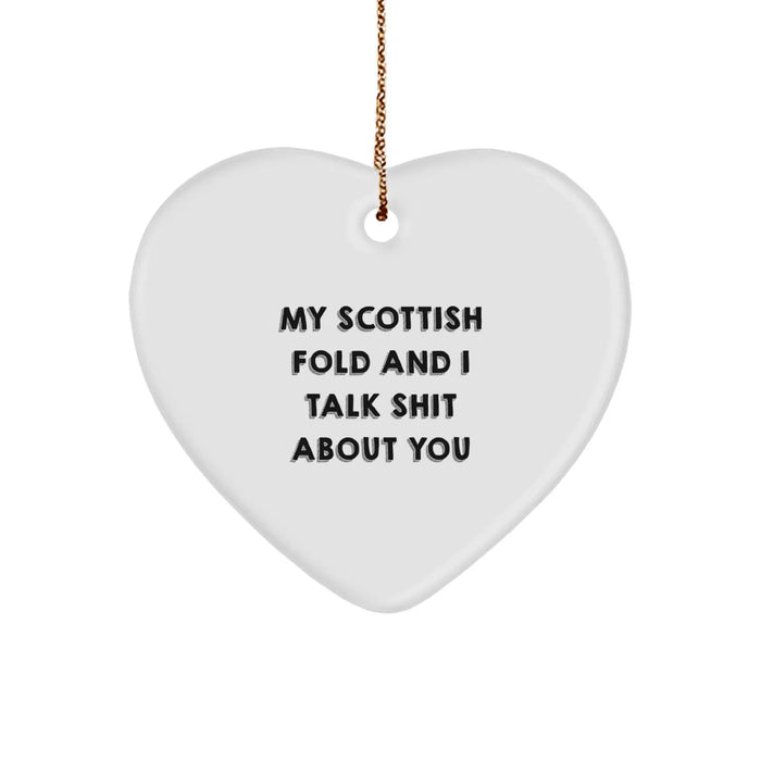 Funny Scottish Fold Cat Gifts from Friends for Christmas, My Scottish Fold And I Talk Shit About You Heart Ornament - Image 1