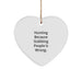 Hunting Heart Ornament Funny Gift for Him, 'Hunting Because Stabbing People Is Wrong.' - Unique Hunting Christmas Decor Gifts for Men, Women, and Family Members from Loved Ones - Image 1