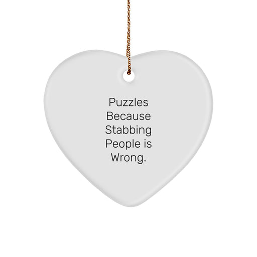 Funny Puzzles Gifts for Men, Women, Friends, Coworkers, Family - Christmas Unique Ornaments Heart Shaped Puzzles Because Stabbing People Is Wrong., Gift Ideas from Men to Friends - Image 1