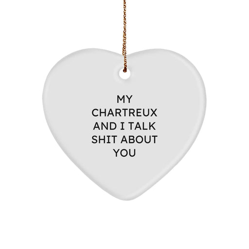 Funny Chartreux Cat Gifts for Christmas, Heart Ornament with Quote 'My Chartreux And I Talk Shit About You', Gifts from Friends for a Funny Cat Lover - Image 1