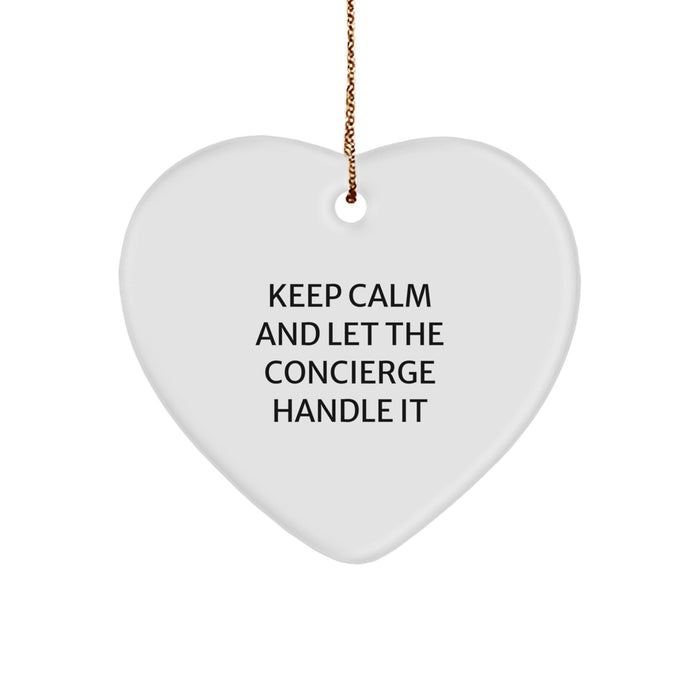 Funny Concierge Gifts for Men, Women, Friends, Family - Heart Ornament with 'Keep Calm And Let The Concierge Handle It' Quote - Christmas Unique Gifts from Friends, Coworkers, Family - Image 1