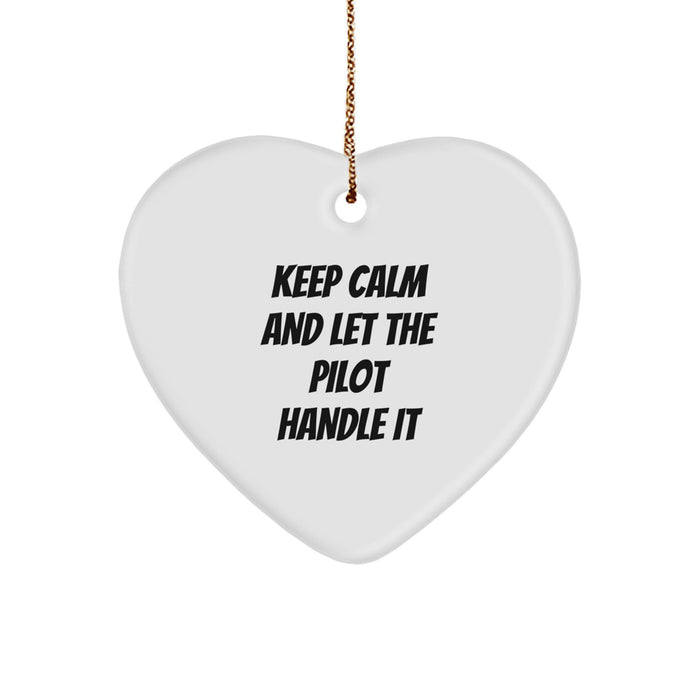 Funny Pilot Heart Ornament Gifts from Friends for Pilot, 'Keep Calm And Let The Pilot Handle It' Inspirational Christmas Unique Gifts - Image 1