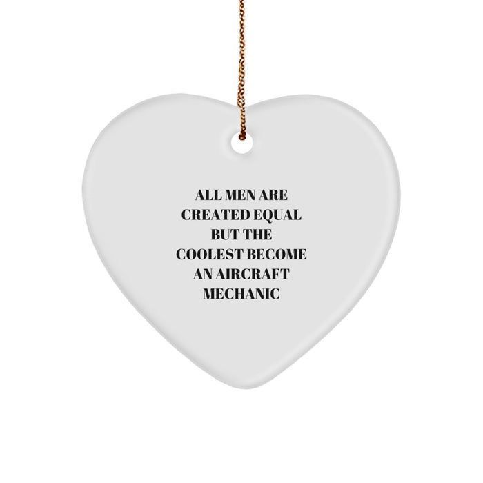 Aircraft Mechanic Humor Gifts from Men to Friends - Heart Ornament for Christmas - Image 1