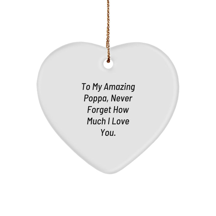 Funny Christmas Unique Gifts for Poppa, Heart Ornament, To My Amazing Poppa, Never Forget How Much I Love You., Personalized Poppa Gifts from Family - Image 1