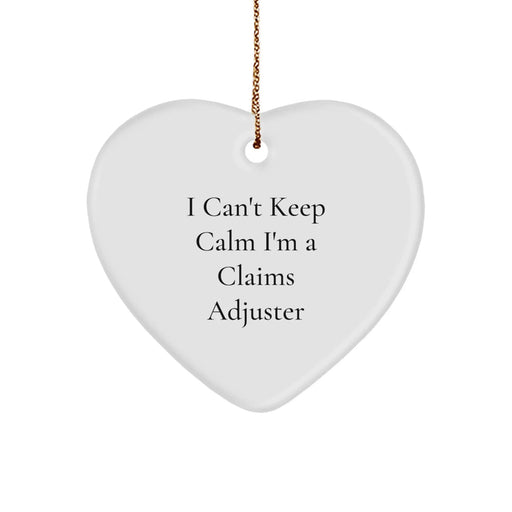 Funny Claims Adjuster Gifts - 'I Can't Keep Calm I'm A Claims Adjuster' Heart Ornament for Christmas, Gifts from Friends to Claims Adjuster - Image 1
