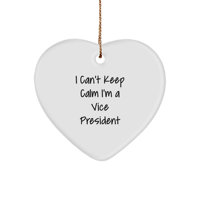 Funny Vice President Heart Ornament - I Can't Keep Calm, Gifts from Family to Vice President, Christmas Unique Gifts - Image 1