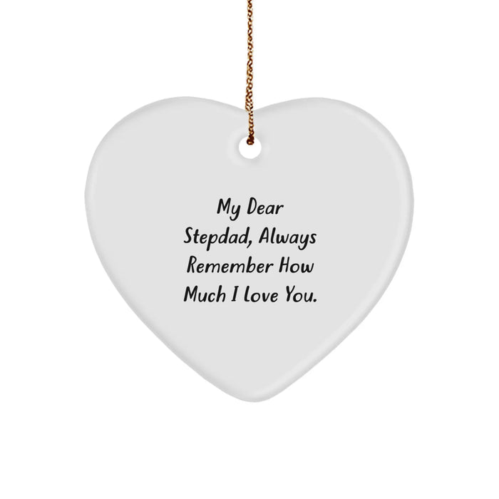Funny Stepdad Gifts from Family, Heart Ornament with My 'Dear Stepdad, Always Remember How Much I Love You.' Quote, Christmas Unique Gifts for Men - Image 1