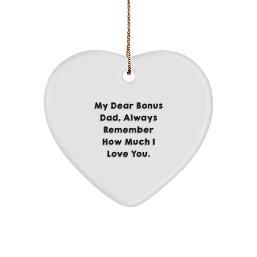 Funny Bonus Dad Quote, Heart Ornament Gifts from Men, Women to Bonus Dad, Unique Christmas Decorations for Bonus Dad - Image 1
