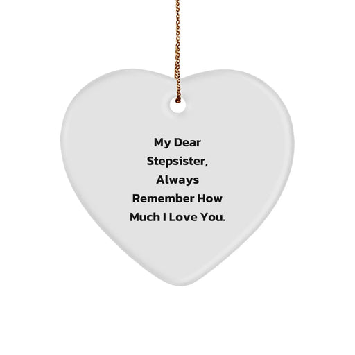 Funny Stepsister Christmas Unique Gifts from Men, Unique Heart Ornament for Stepsister, Always Remember How Much I Love You. - Image 1