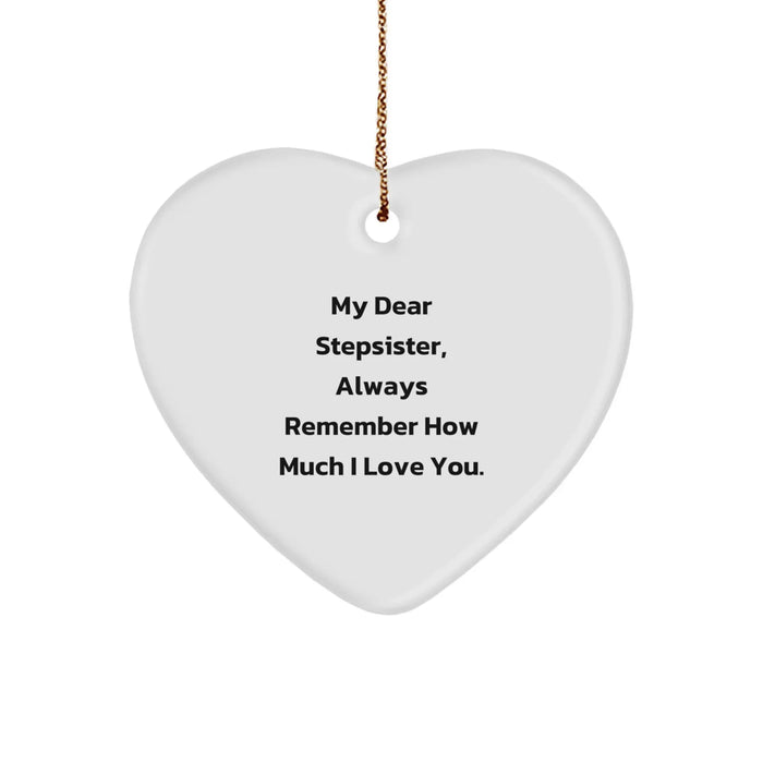 Funny Stepsister Christmas Unique Gifts from Men, Unique Heart Ornament for Stepsister, Always Remember How Much I Love You. - Image 1