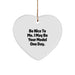 Funny Model Quote Heart Ornament, Gifts for Model, Funny Christmas Unique Gifts from Friends and Family, Inspirational Be Nice To Me. I May Be Your Model One Day. - Image 1