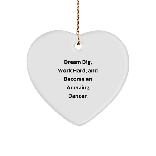 Dancer Gifts from Friends - Funny Inspirational Heart Ornament for Dancers - Christmas Unique Gifts - Gifts for Dancers - Image 1