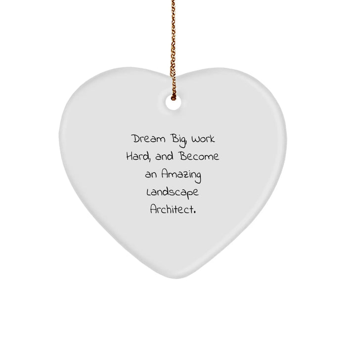 Funny Inspirational Landscape Architect Heart Ornament for Christmas Unique Gifts from Men to Family Members Who Dream Big and Work Hard - Image 1