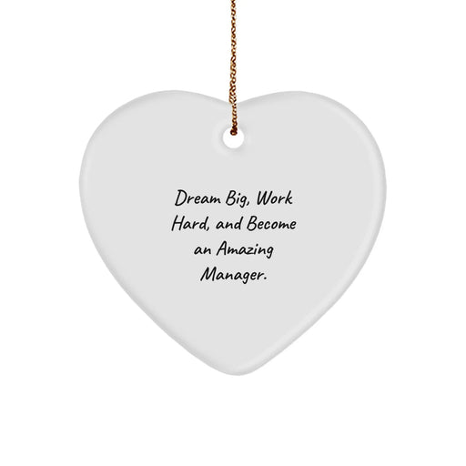 Funny Manager Heart Ornament, Dream Big Gifts for Him, Inspirational Christmas Unique Gifts from Friends to Family - Image 1