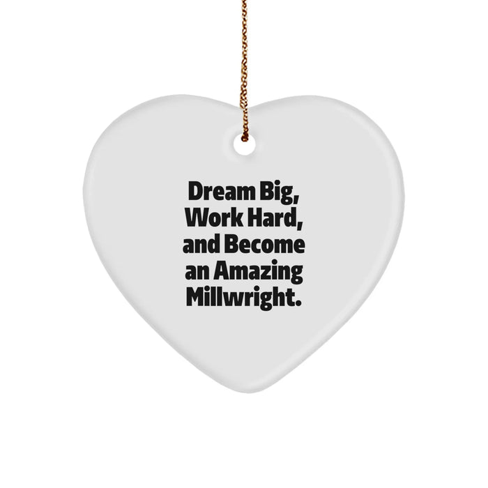 Funny Inspirational Gifts from Friends for Millwrights - Heart Ornament with Dream Big Quote, Unique Christmas Unique Gifts - Image 1