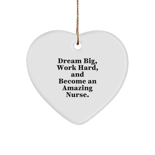 Funny Nurse Gifts from Men to Friends - Heart Ornament with Dream Big Quote, Perfect for Christmas Unique Gifts for Nurse Friends - Image 1