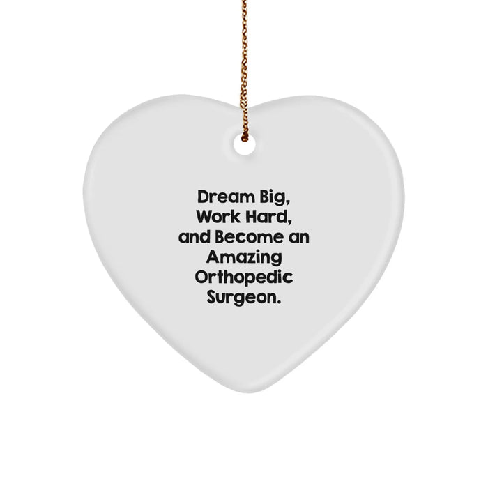Dream Big Orthopedic Surgeon Gifts for Men - Heart Ornament Inspirational Quote, Christmas Unique Gifts from Friends - Image 1