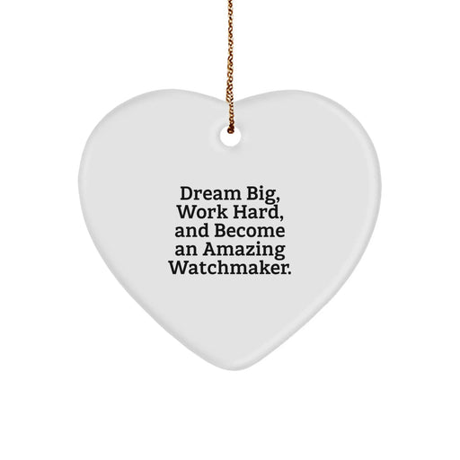 Funny Watchmaker Gifts from Family for Watchmaker Men and Women - Heart Ornament with Dream Big Quote - Unique Christmas Unique Gifts for Watchmaker Friends - Image 1