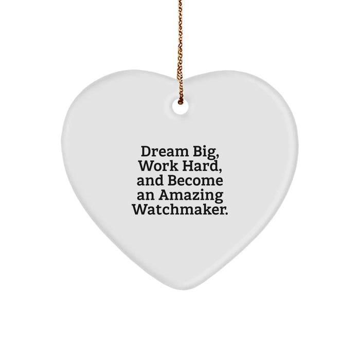 Funny Watchmaker Gifts from Family for Watchmaker Men and Women - Heart Ornament with Dream Big Quote - Unique Christmas Unique Gifts for Watchmaker Friends - Image 1