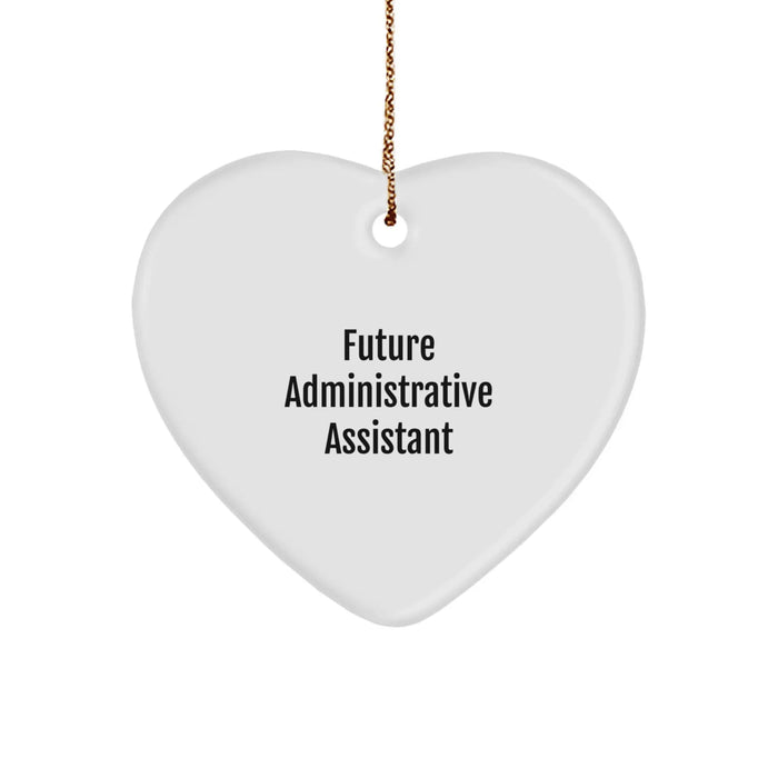 Funny Quotes for Administrative Assistant Gifts, Heart Ornament, Christmas Unique Gifts from Friends, Coworkers, Family, Inspirational for Future Administrative Assistant - Image 1