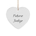 Funny Quote Heart Ornament, Gifts from Family for Future Judge, Unique Christmas Unique Gifts for Judge - Image 1