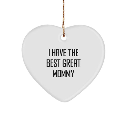 Funny Mommy Heart Ornament Gifts from Family for Mommy - I Have The Best Great Mommy Christmas Unique Gifts - Image 1