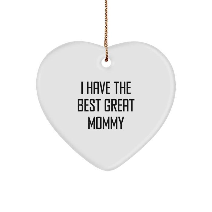Funny Mommy Heart Ornament Gifts from Family for Mommy - I Have The Best Great Mommy Christmas Unique Gifts - Image 1