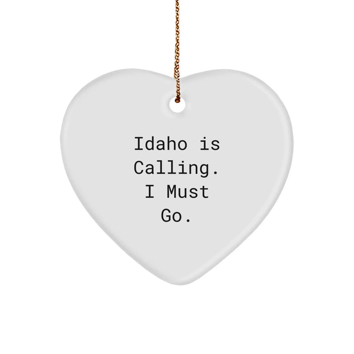 Funny Idaho Gifts for Men from Idaho, Heart Shaped Ornament with 'Idaho Is Calling. I Must Go.' Quote, Christmas Unique Gifts - Image 1