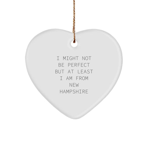 Funny New Hampshire Heart Ornament, Unique Gifts from New Hampshire, Inspirational Quote for Men, Women, or Friends - Christmas Unique Gifts - Image 1