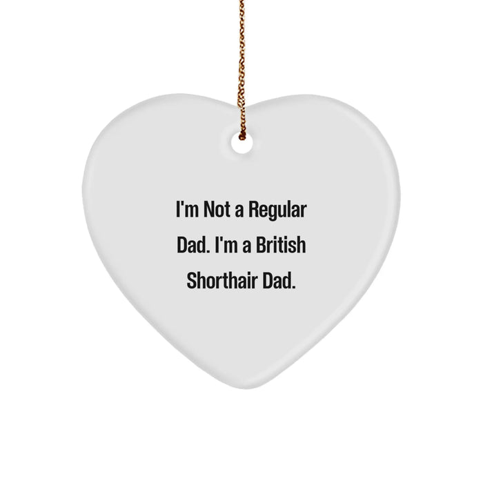 Funny British Shorthair Cat Gifts from Dad to Heart Ornament for Men, Unique Christmas Unique Gifts for British Shorthair Cat Lovers - Image 1