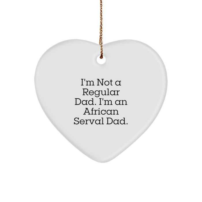 Funny African Serval Cat Gifts, Heart Ornament for Dad, Christmas Unique Gifts from Men, Gifts for African Serval Cat Lovers - Image 1