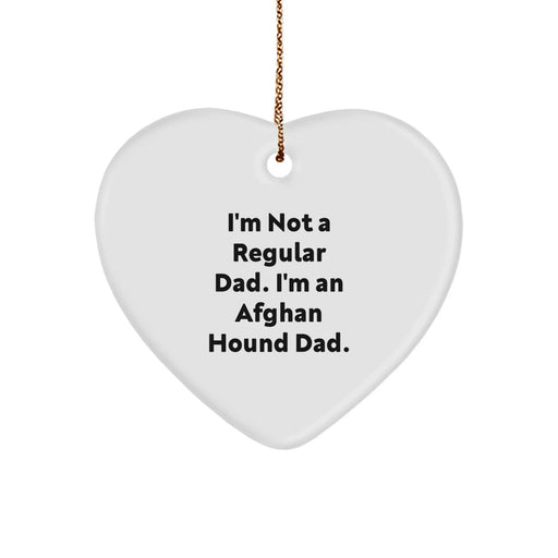 Funny Afghan Hound Dog Gifts for Men - I'm Not A Regular Dad. I'm An Afghan Hound Dad. - Heart Ornament Christmas Unique Gifts from Dad to Son - Image 1