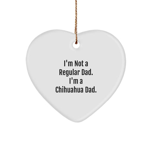 Funny Chihuahua Dog Gifts from Men, Women, Friends to Family Members, Unique Christmas Decorations for Chihuahua Lovers with Heart Ornament, Inspirational Dad Quote - Image 1