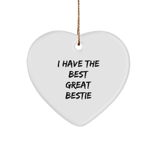 Funny Bestie Gifts, 'I Have The Best Great Bestie' Heart Ornament, Christmas Unique Gifts from Friends to Bestie, Bestie Heart Ornament - Image 1